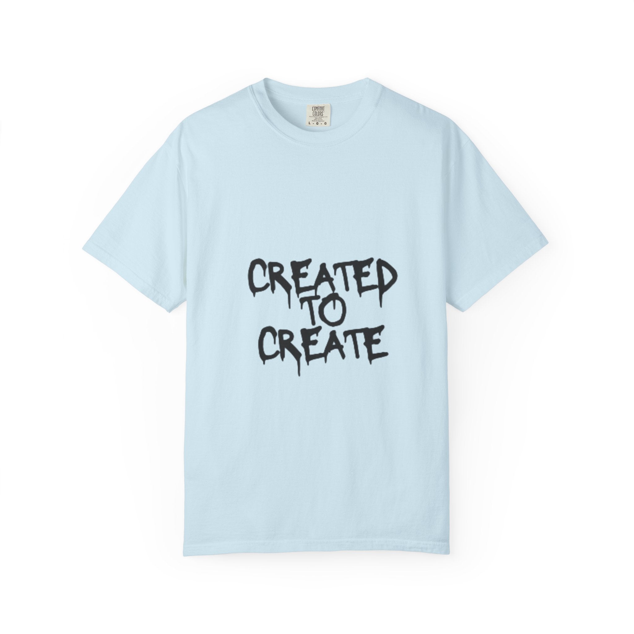 Created to Create T‑Shirt — Inspirational Graphic Tee for Artists & Creators