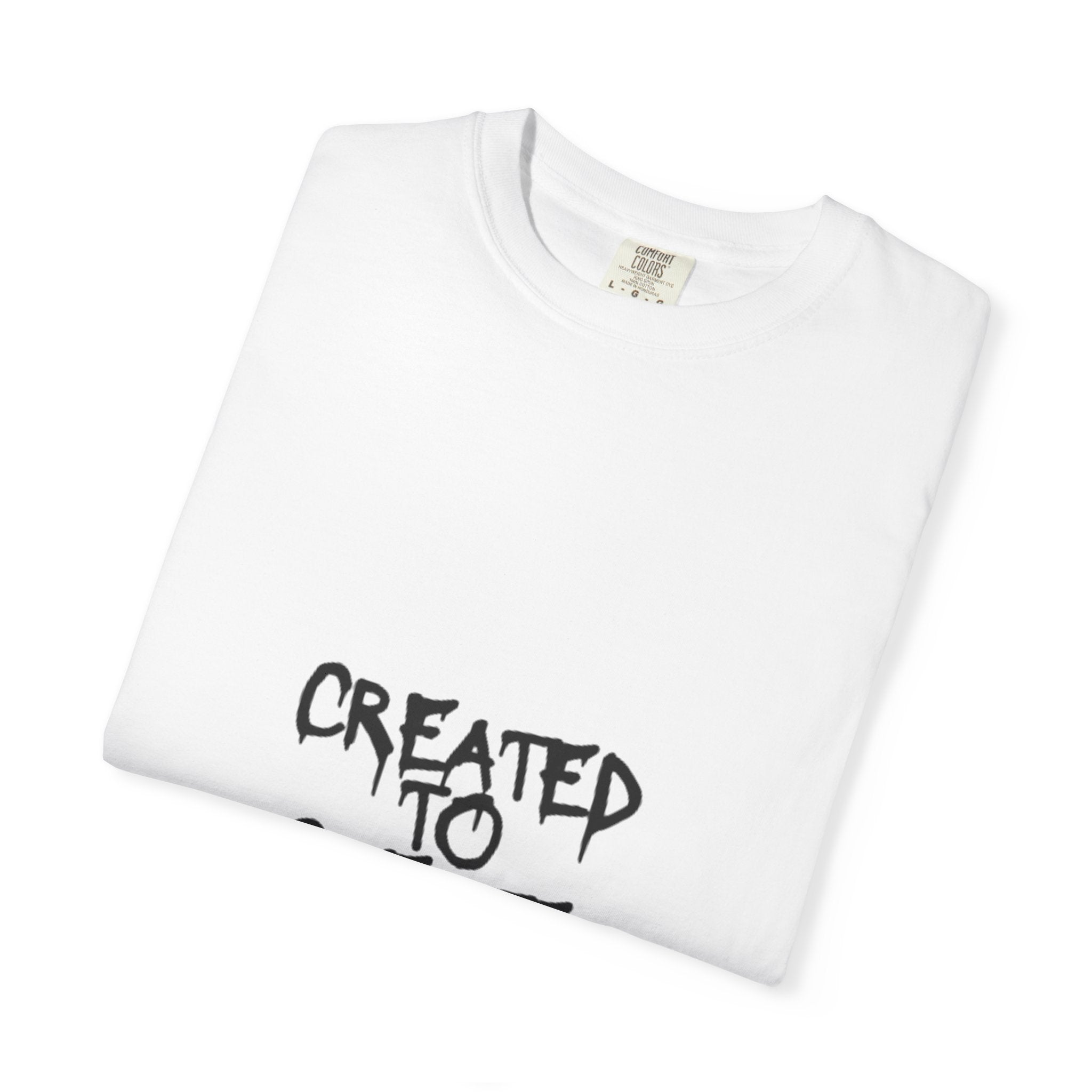 T-Shirt — "Created to Create" Graphic Tee (drip cloud back)