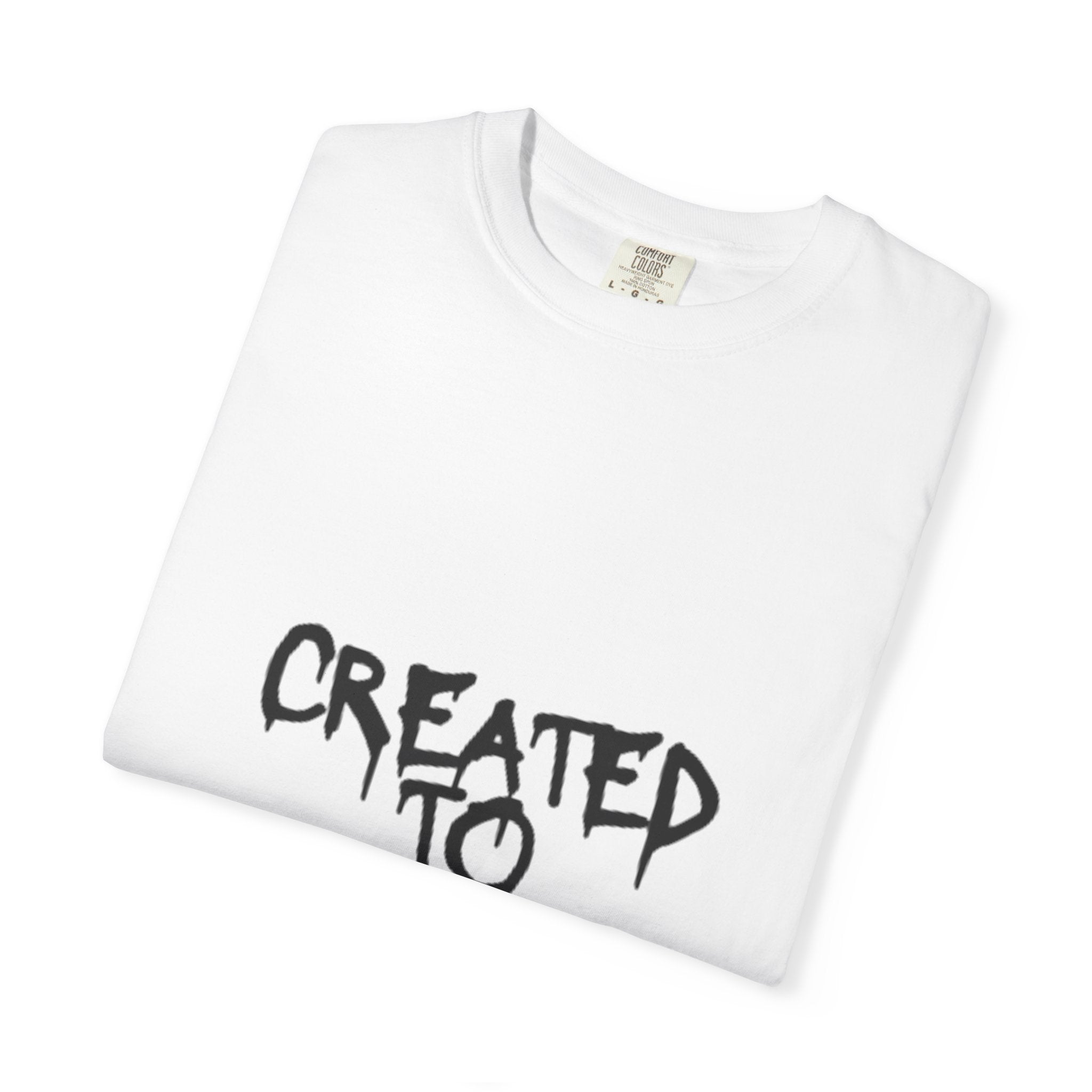 Created to Create T‑Shirt — Inspirational Graphic Tee for Artists & Creators
