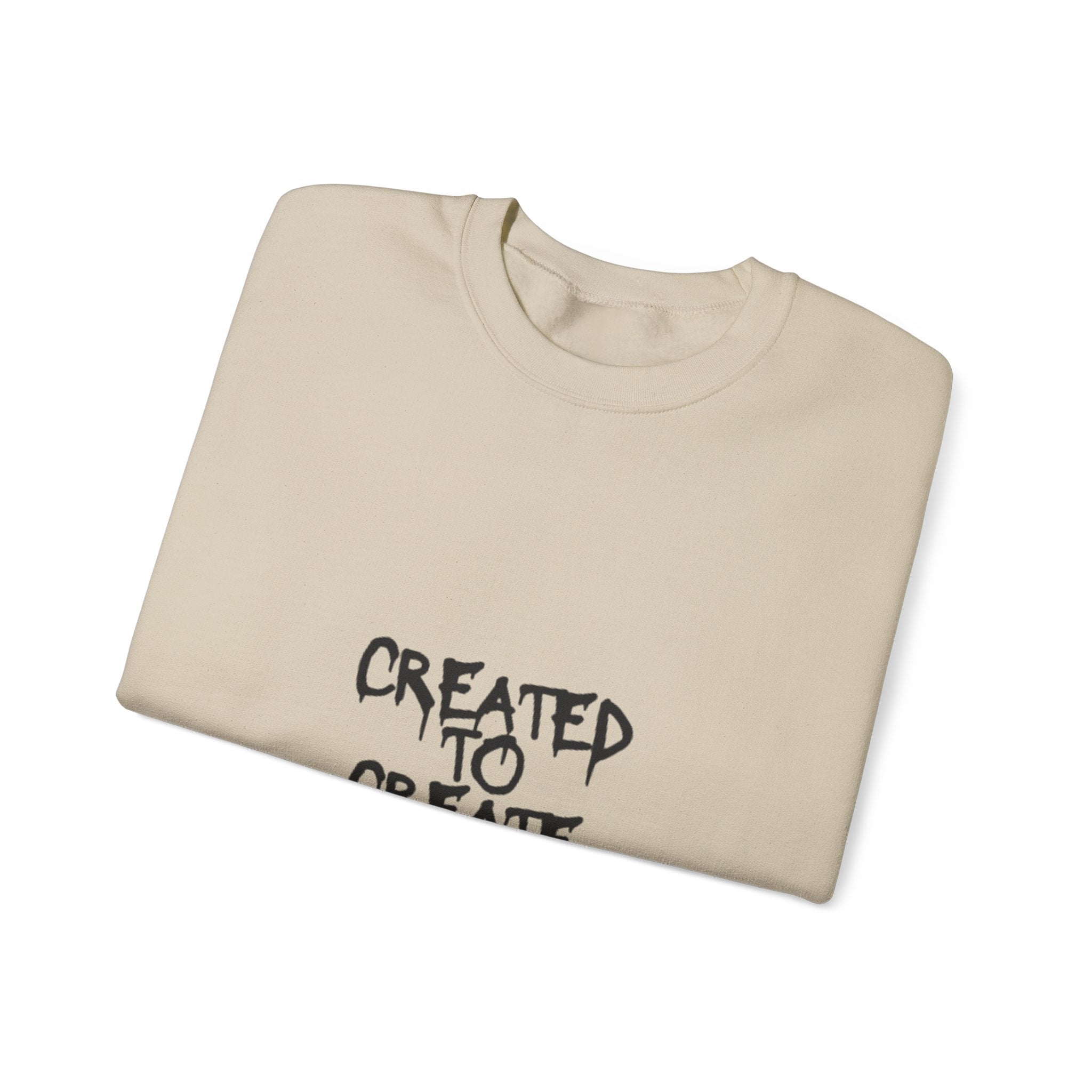 Crewneck Sweatshirt — "Created to Create" Graphic Crewneck for Artists & Creatives