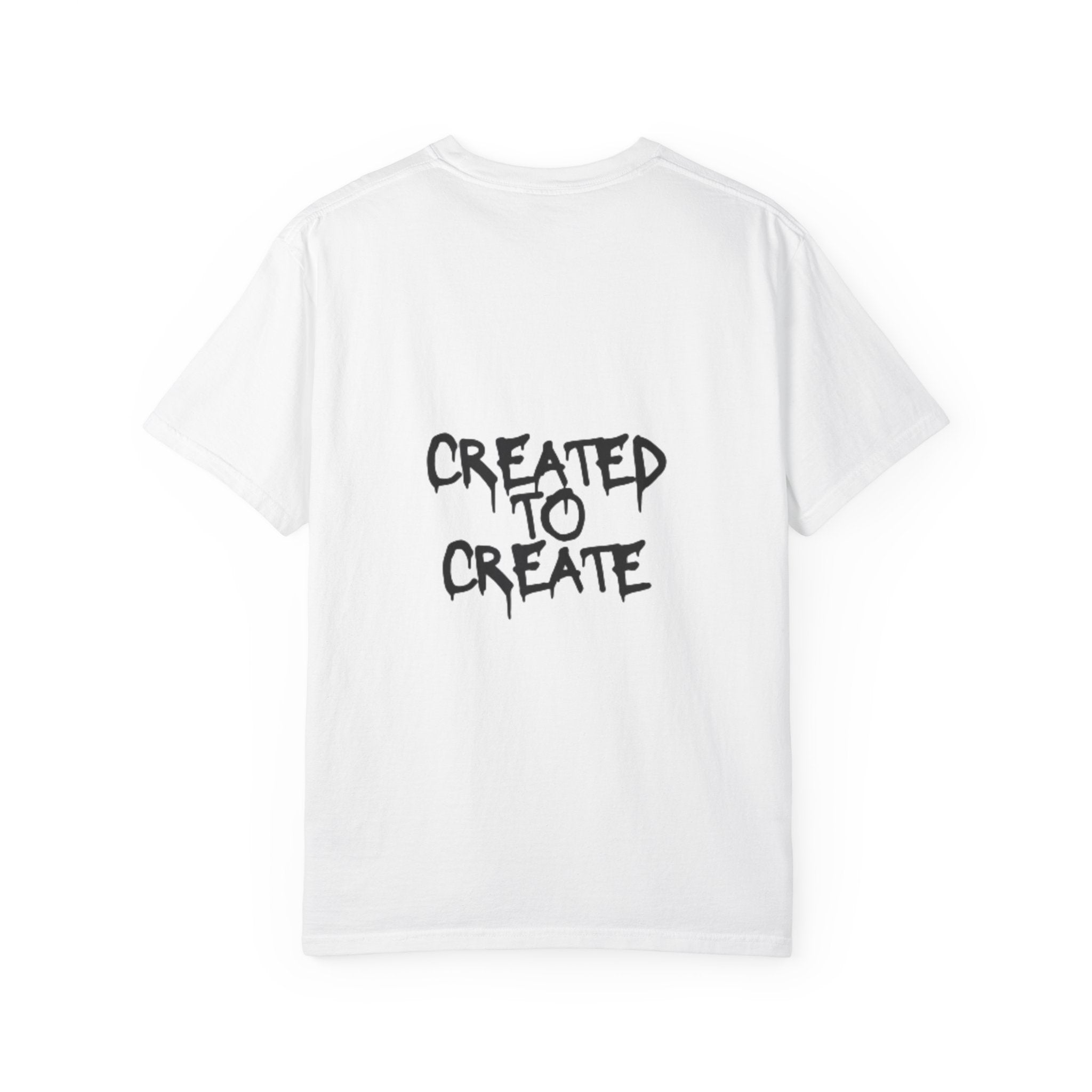 Created to Create Graphic T-Shirt — Drip Cloud Front Design, Inspirational Back Slogan
