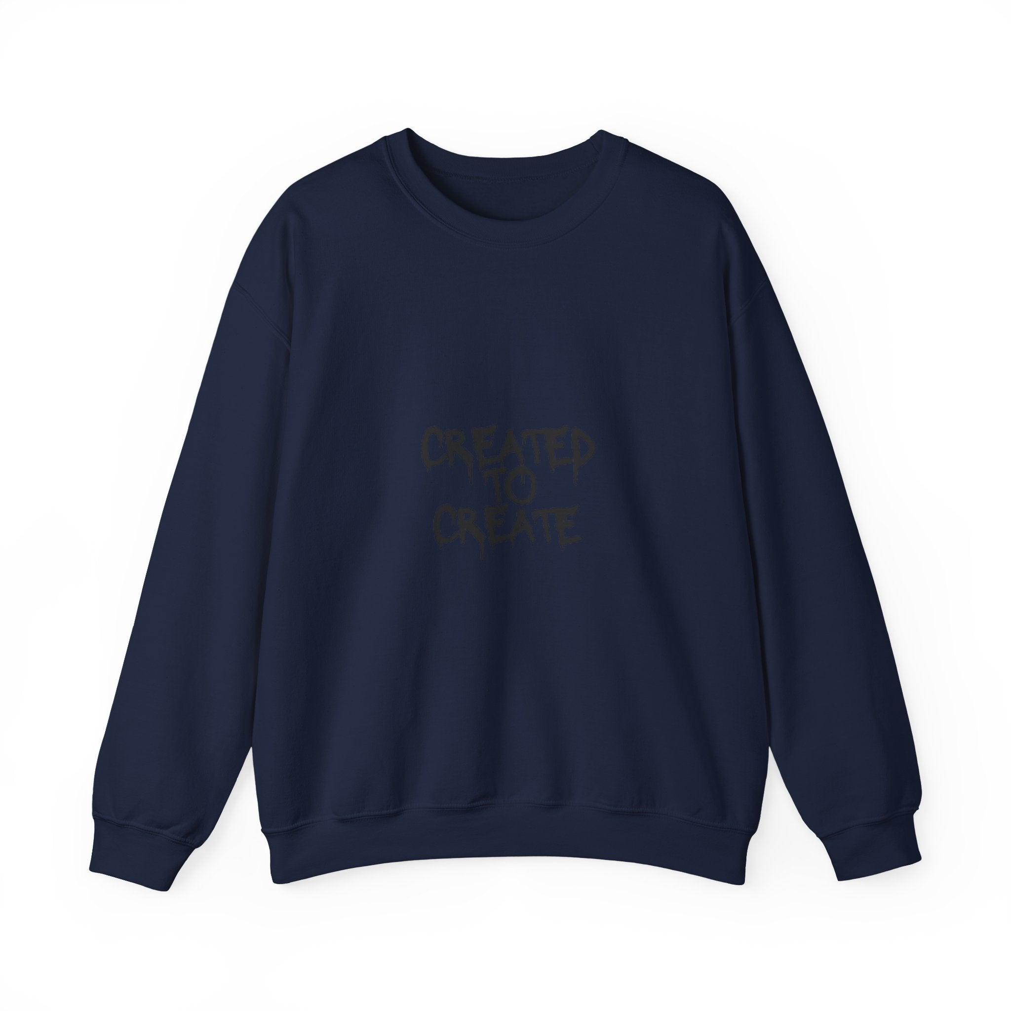 Crewneck Sweatshirt — "Created to Create" Graphic Crewneck for Artists & Creatives